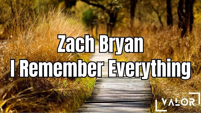 I remember everything Zach Bryan lyrics