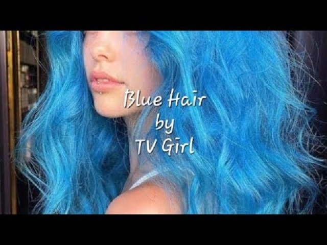 TV Girl Blue Hair Lyrics